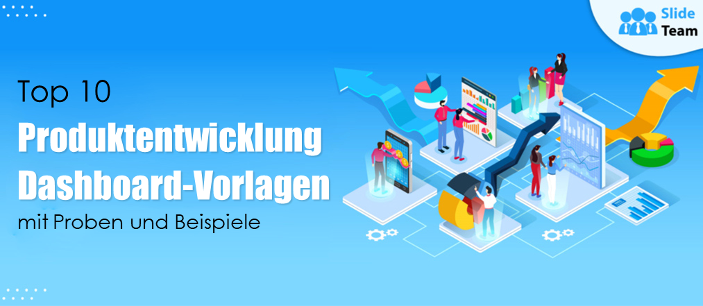 Top 10 der Produktentwicklungs-Dashboard-Vorlagen mit Beispielen und Beispielen