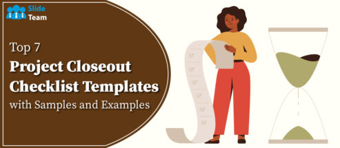 Top 7 Project Closeout Checklist Templates with Samples and Examples