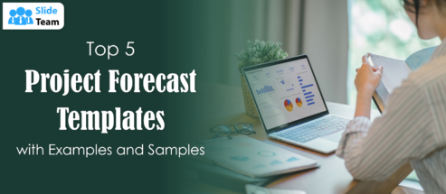 Top 5 Project Forecast Templates with Examples and Samples