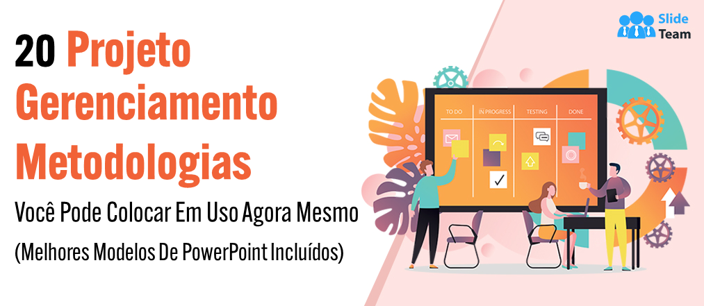 20 metodologias de gerenciamento de projetos que você pode usar agora mesmo (melhores modelos de PowerPoint incluídos)