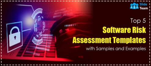 Top 5 Software Risk Assessment Templates with Samples and Examples