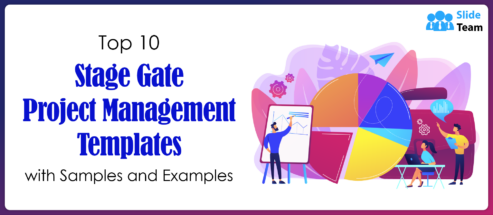 Top 10 Stage Gate Project Management Templates with Samples and Examples