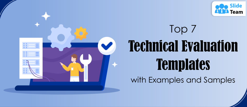 Top 7 Technical Evaluation Templates With Examples And Samples