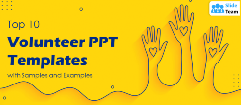 Top 10 Volunteer PPT Templates with Samples and Examples