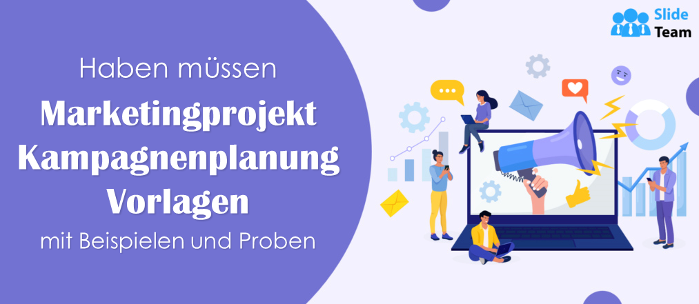 Unverzichtbare Vorlagen für die Kampagnenplanung für Marketingprojekte mit Beispielen und Beispielen