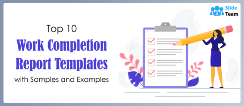 Top 10 Work Completion Report Templates with Samples and Examples