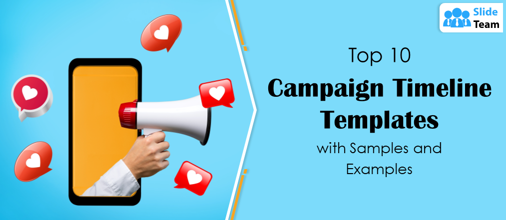 Top 10 Campaign Timeline Templates with Samples and Examples