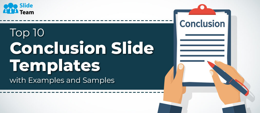 Top 10 Conclusion Slide Templates  with Examples and Samples
