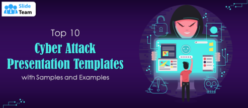 Top 10 Cyber Attack Presentation Templates With Samples And Examples