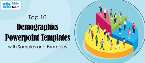 Top 10 Demographics PowerPoint Templates with Samples and Examples