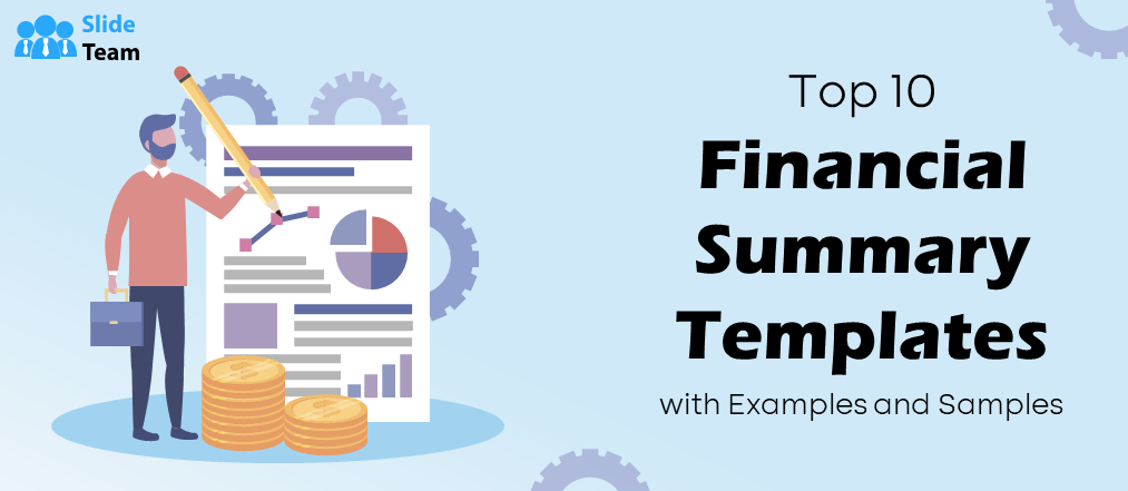 Top 10 Financial Summary Templates With Examples and Samples