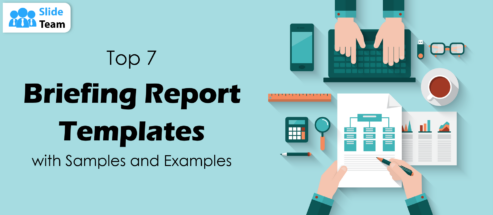 Top 7 Briefing Report Templates with Samples and Example