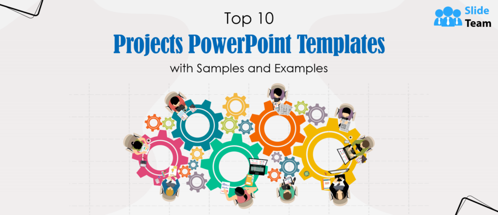 Top 10 Projects PowerPoint Templates with Samples and Examples