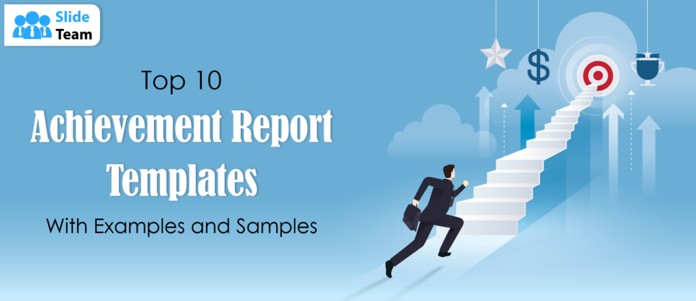 Top 10 Achievement Report Templates with Examples and Samples