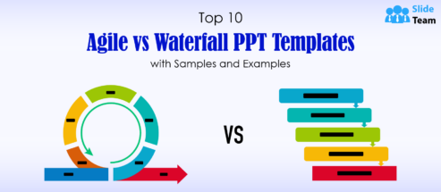 Top 10 Agile Vs. Waterfall PPT Templates With Samples And Examples