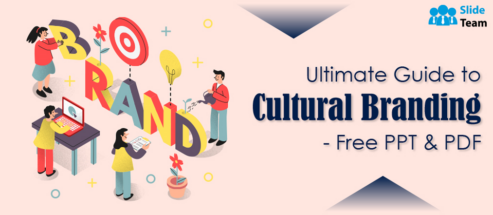 Ultimate Guide to Cultural Branding- Free PPT & PDF