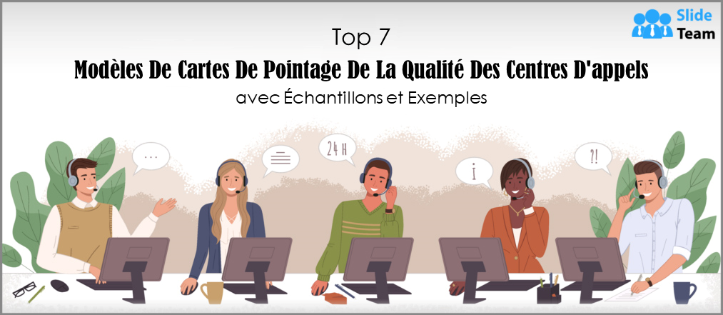 Les 7 meilleurs modèles de cartes de pointage de qualité de centre d'appels pour votre entreprise