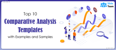Top 10 Comparative Analysis Templates with Examples and Samples
