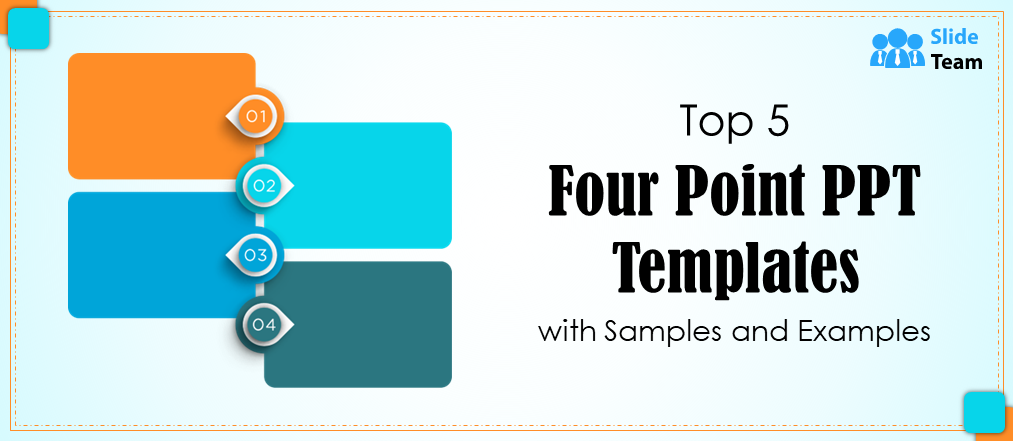 Top 5 Four-Point PPT Templates With Samples and Examples