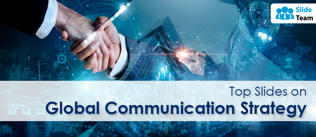 Top Slides on Global Communication Strategy