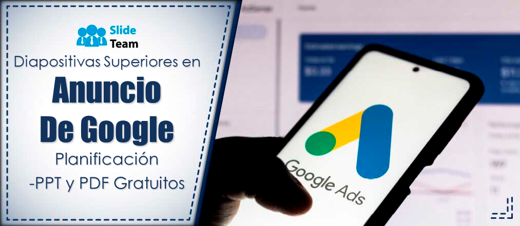 Principales diapositivas sobre planificación de anuncios de Google: PPT y PDF gratuitos