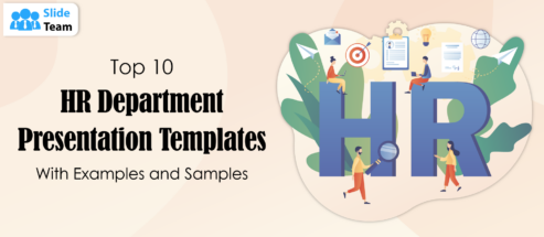 Top 10 HR Department Presentation Templates with Examples and Samples