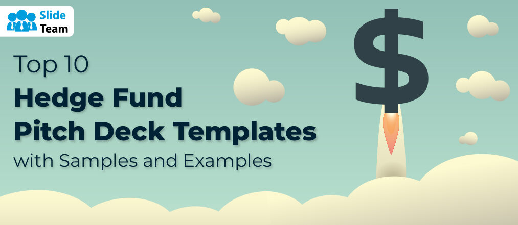 Top 10 Hedge Fund Pitch Deck Templates with Samples and Examples