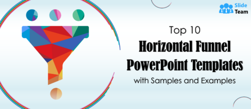 Top 10 Horizontal Funnel PowerPoint Templates with Samples and Examples