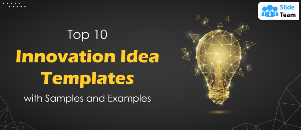 Top 10 Innovation Idea Templates with Samples and Examples