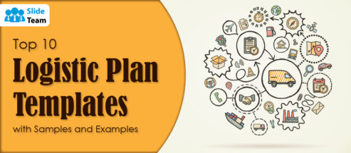Top 10 Logistics Plan Templates with Samples and Examples
