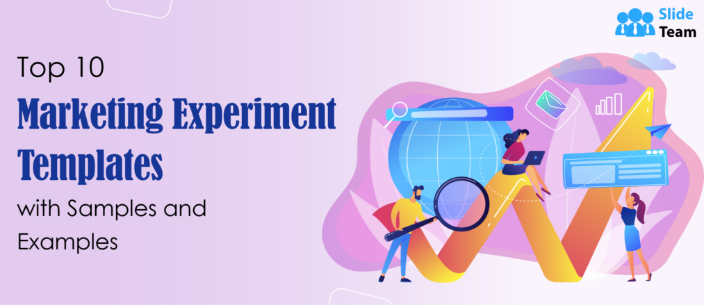 Top 10 Marketing Experiment Templates with Samples and Examples