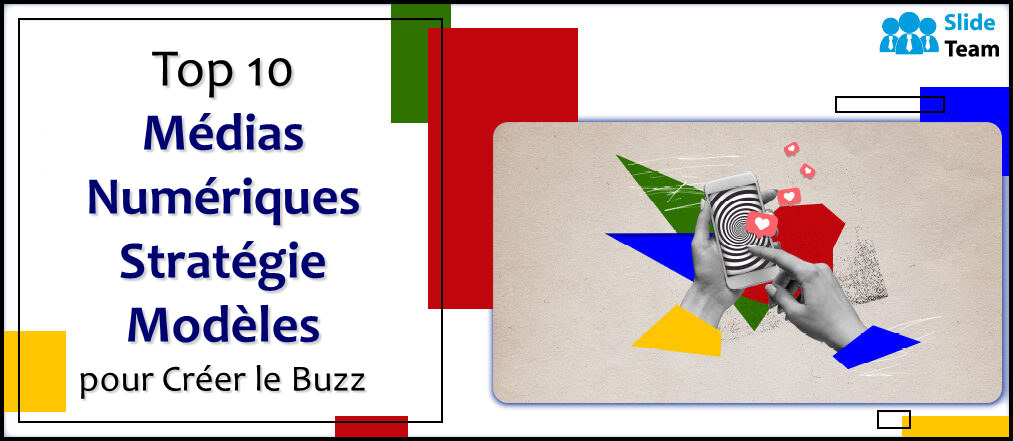Top 10 des modèles de stratégie de médias numériques avec des exemples et des exemples