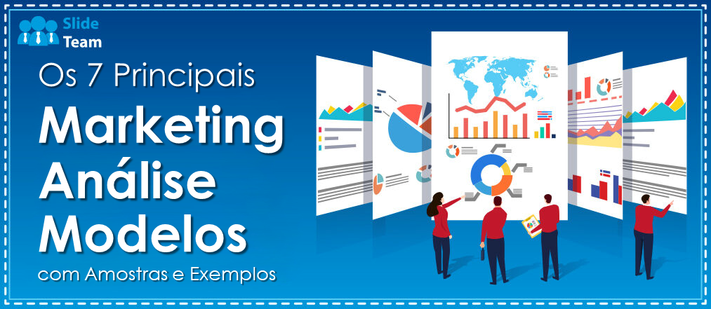 Os 7 principais modelos de análise de marketing com amostras e exemplos