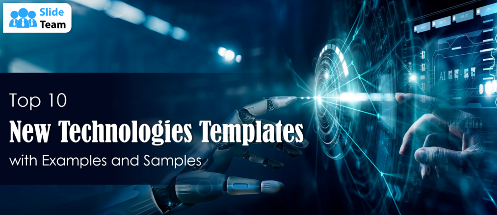 Top 10 New Technologies Templates with Examples and Samples