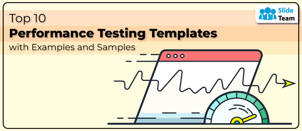Top 10 Performance Testing Templates with Examples and Samples