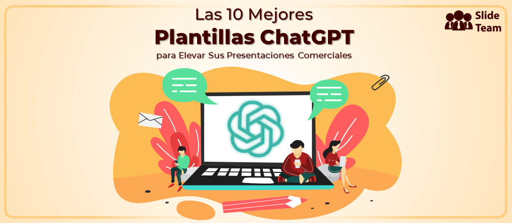 Las 10 mejores plantillas ChatGPT para mejorar las presentaciones de su negocio