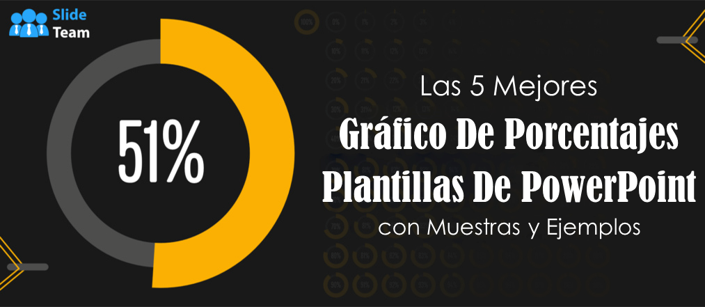 Las 5 mejores plantillas de PowerPoint con gráficos de porcentajes con muestras y ejemplos