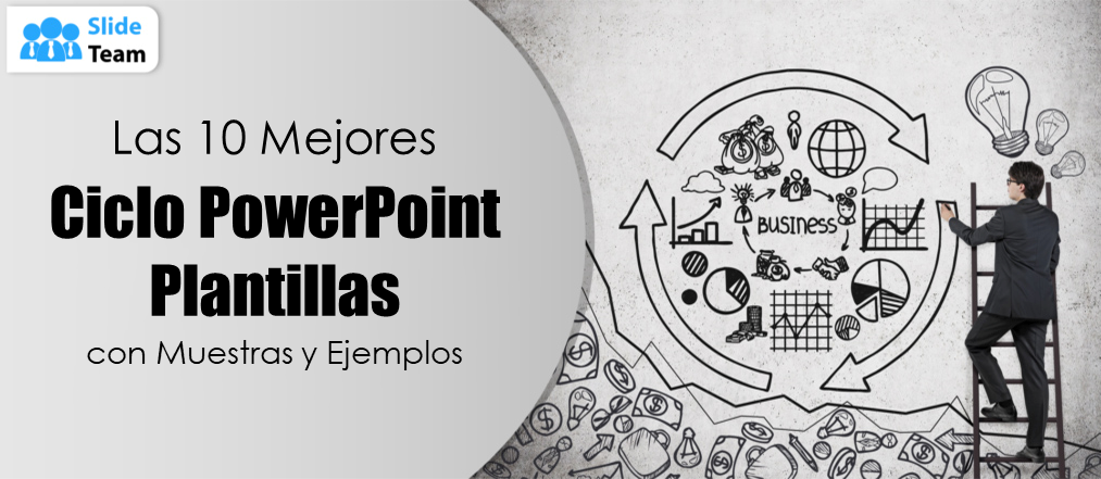 Las 10 mejores plantillas de PowerPoint sobre ciclos con muestras y ejemplos