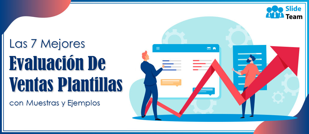 Las 7 mejores plantillas de evaluación de ventas con muestras y ejemplos