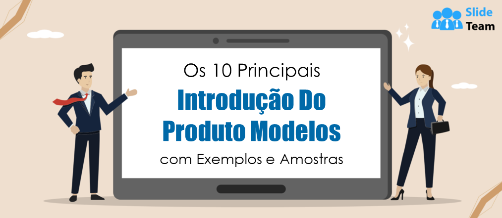 Os 10 principais modelos de introdução de produtos com exemplos e amostras
