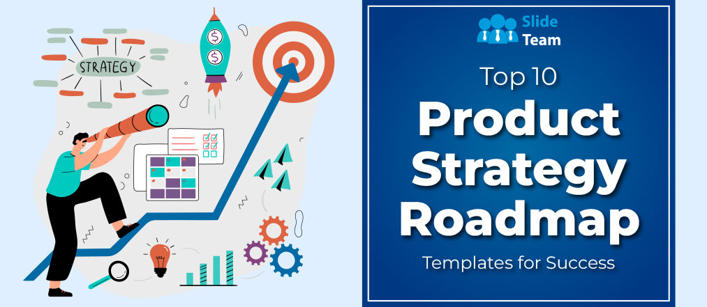 Top 10 Product Strategy Roadmap Templates for Success