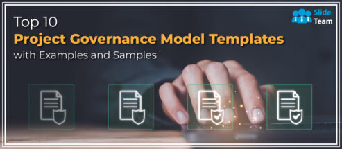 Top 10 Project Governance Model Templates With Examples And Samples
