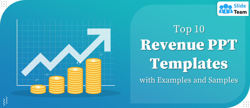 Top 10 Revenue PPT Templates with Examples and Samples