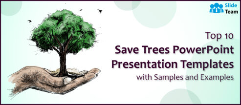 Top 10 Save Trees PowerPoint Presentation Templates with Samples and Examples