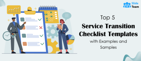 Top 5 Service Transition Checklist Templates With Examples And Samples