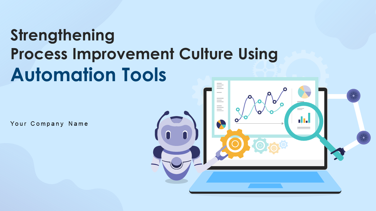 Strengthening Process Improvement Culture Using Automation Tools