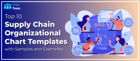 Top 10 Supply Chain Organizational Chart Templates with Samples and Examples