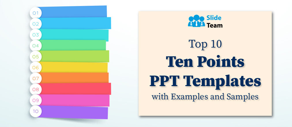 Top 10 Ten Points PPT Templates with Examples and Samples
