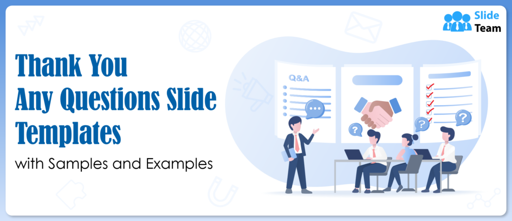 Thank You Any Questions Slide Templates With Samples and Examples