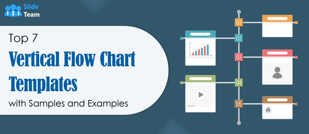 Top 7 Vertical Flow Chart Templates with Samples and Examples
